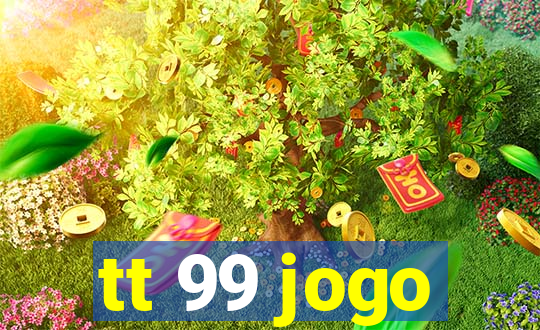 tt 99 jogo
